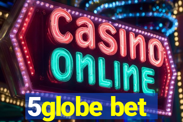 5globe bet